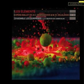 Destouches, Delalande - Les Elements - Louis-Noel Bestion De Camboulas album cover