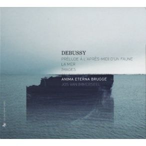Debussy - Prelude A L'Apres-Midi D'un Faune, La Mer, Images - Jos Van Immerseel album cover
