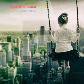 Robert Furrier Dreams album cover