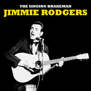 The Singing Brakeman (Remastered) (CD1) album cover