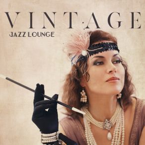 Vintage Jazz Lounge: 2020 Fresh Oldschool Styled Instrumental Jazz Music Compilation album cover