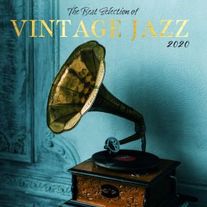 The Best Selection Of Vintage Jazz 2020 album cover