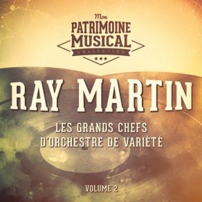 Les Grands Chefs D'orchestre De Variété: Ray Martin, Vol. 2 album cover