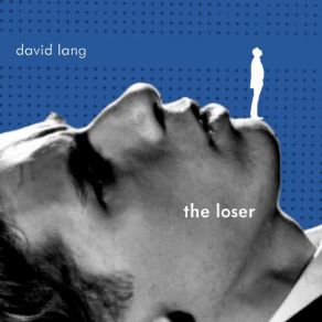 David Lang: The Loser album cover