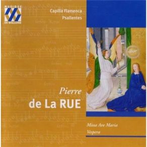 Pierre De La Rue - Missa Ave Maria, Vespera - Capilla Flamenca, Psallentes album cover