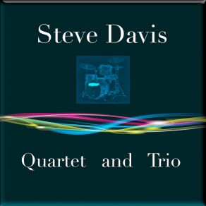 Steve Davis Quartet And Trio album cover