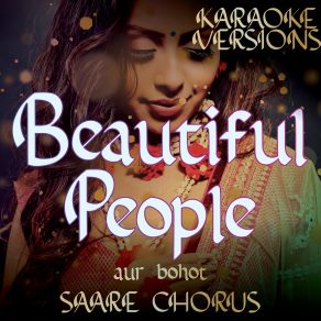Beautiful People Compilation Aur Bohot SAARE CHORUS (Karaoke Versions) album cover
