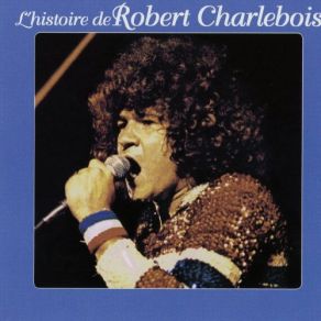 L'histoire De Robert Charlebois (CD1) album cover