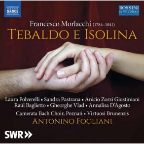 Morlacchi: Tebaldo E Isolina (Revised 1825 Version) [Live] album cover