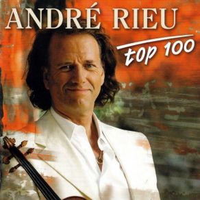 André Rieu Top 100 (CD2) album cover
