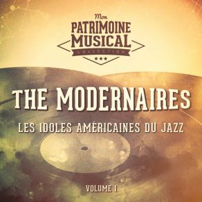 Les Idoles Américaines Du Jazz: The Modernaires, Vol. 1 album cover