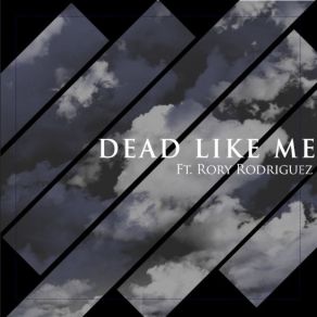 Dead Like Me (Single) album cover