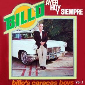 Billo Ayer Hoy Y Siempre, Vol. 1 album cover