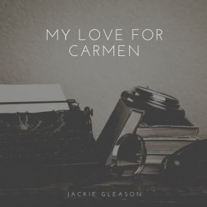 My Love For Carmen album cover
