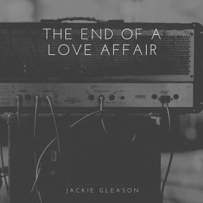 The End Of A Love Affair album cover