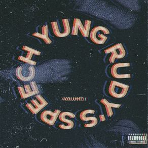 Yung Rudy's Speech, Vol. 1 album cover