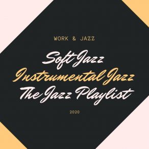 Soft Jazz, Instrumental Jazz, The Jazz Playlist album cover