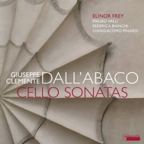 Giuseppe Clemente Dall’Abaco: Cello Sonatas album cover