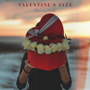 Valentine's Jazz 2020: Mood For Lovers - Sensual Saxophone For Romantic Evening, Candlelight Dinner album cover
