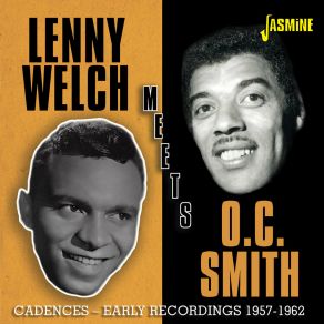 Lenny Welch Meets O. C. Smith: Cadences Early Recordings (1957-1962) album cover