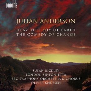 Anderson - Heaven Is Shy Of Earth; The Comedy Of Change - Oliver Knussen album cover