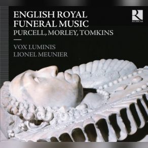 Purcell, Morley & Tomkins: English Royal Funeral Music album cover