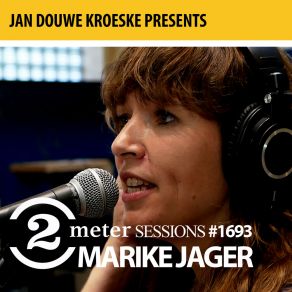 Jan Douwe Kroeske Presents: 2 Meter Sessions # 1693 - Marike Jager (2 Meter Session) album cover