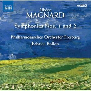 Magnard - Symphonies Nos. 1 And 2 - Fabrice Bollo album cover