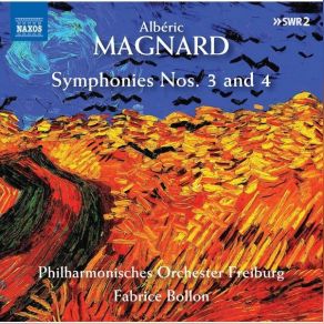 Magnard - Symphonies Nos. 3 And 4 - Fabrice Bollon album cover