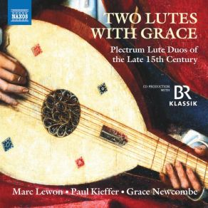 Two Lutes With Grace: Plectrum Lute Duos Of The Late 15th Century album cover