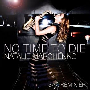 No Time To Die (Sax Remix EP) album cover