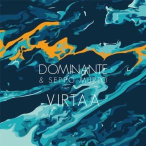 Virtaa - Dominante, Seppo Murto album cover