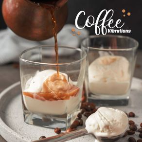 Coffee Vibrations – Jazz Music, Easy Listening, Cafe Music, Energetic Vibes, Chill Zone album cover