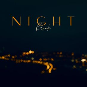 Night Break – Jazz Music 2020, Lounge Jazz, Slow Jazz Vibes, Sensual Sounds, Calm Down album cover