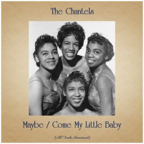 Maybe / Come My Little Baby (All Tracks Remastered) album cover