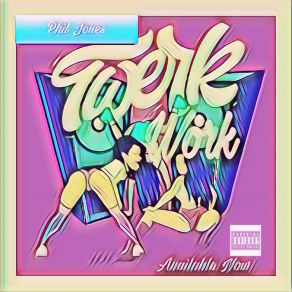 Twerk Work album cover