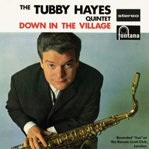 Down In The Village (Live At Ronnie Scott's Club, London, UK / / Remastered 2019) album cover