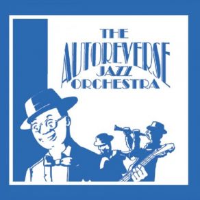 The Autoreverse Jazz Orchestra album cover