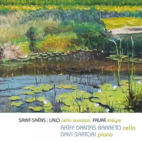 Saint-Saëns, Lalo: Cello Sonatas, Fauré: Élégie (Live) album cover