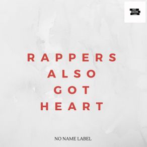 Rappers Also Got Heart album cover