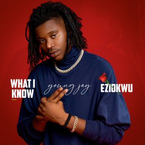 What I Know / Eziokwu album cover