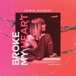 Broke My Heart album cover