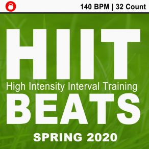 Hitt Beats Spring 2020 (140 Bpm - 32 Count Unmixed High Intensity Interval Training Workout Music Ideal For Gym, Jogging, Running, Cycling, Cardio And Fitness) album cover