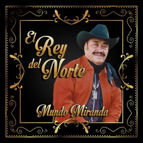 El Rey Del Norte Mundo Miranda album cover