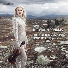 Grieg - Violin Sonatas - Eldborg Hemsing, Simon Trpceski album cover