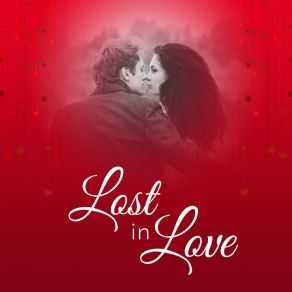 Lost In Love (Romantic Instrumental Music) album cover