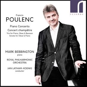 Poulenc - Piano Concerto And Concert Champetre - Jan Latham-Koenig album cover
