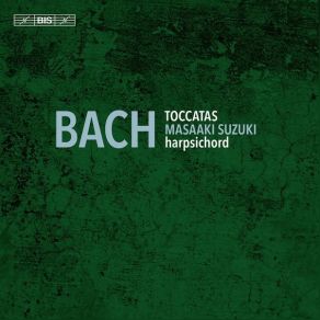 Bach - Toccatas, BWV 910-916 - Masaaki Suzuki album cover