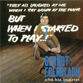 They All Laughed At Me When I Sat Down At The Piano But When I Started To Play...! album cover