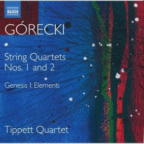 Gorecki - Complete String Quartets, Vol. 1 - Tippett Quartet album cover
